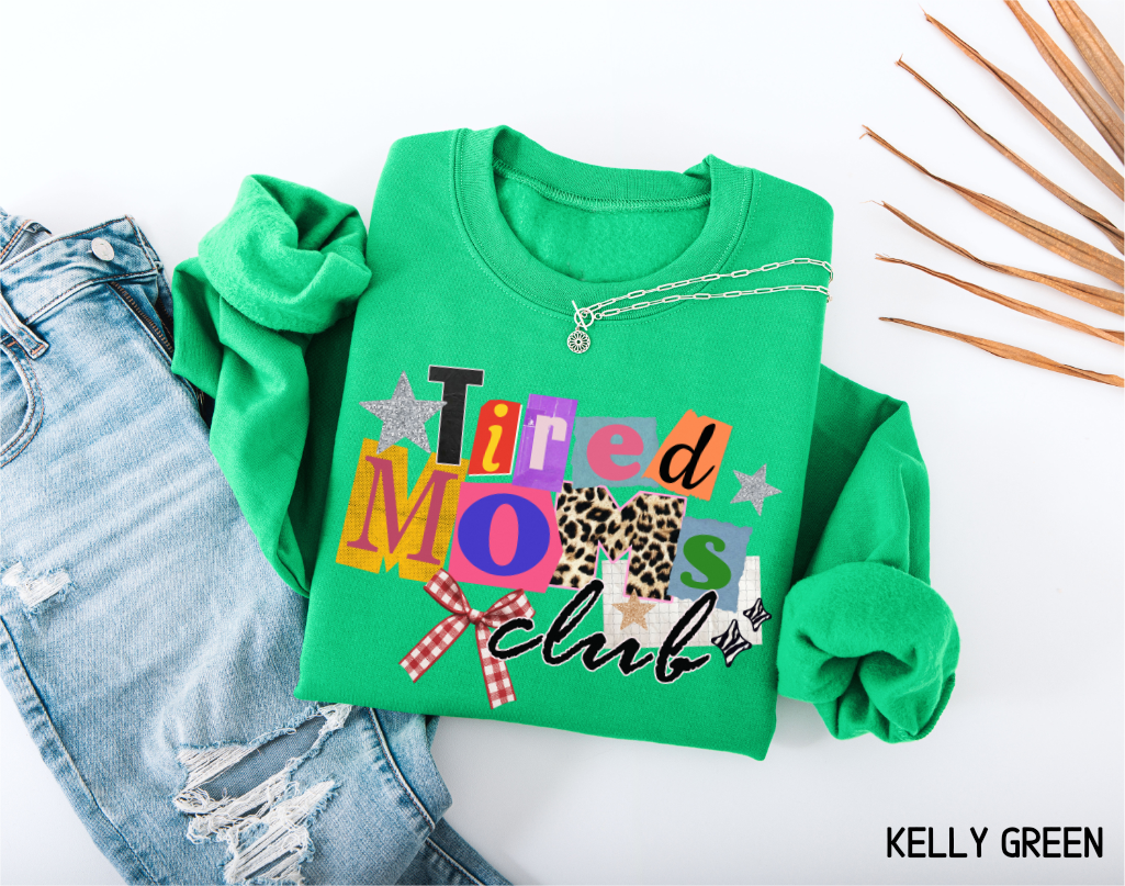 Tired Moms Club Adult Sweatshirt