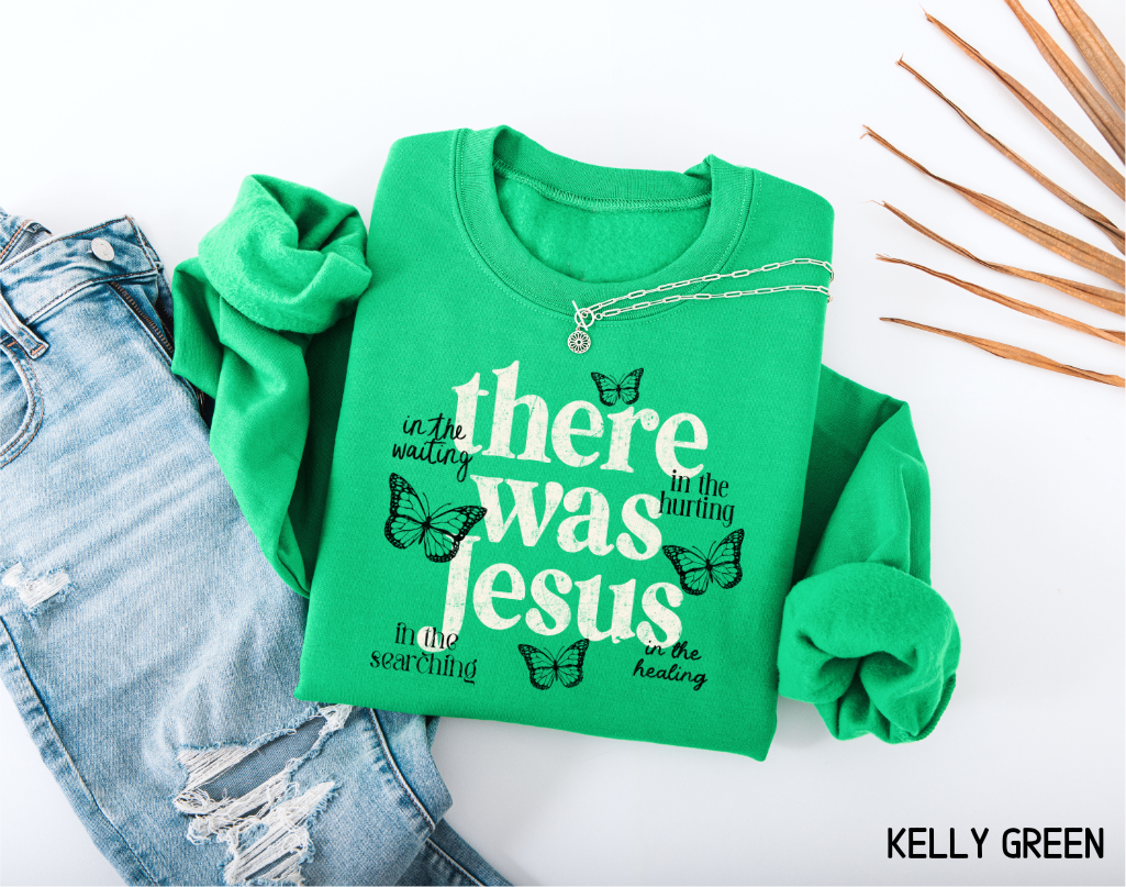 There Was Jesus Adult Sweatshirt