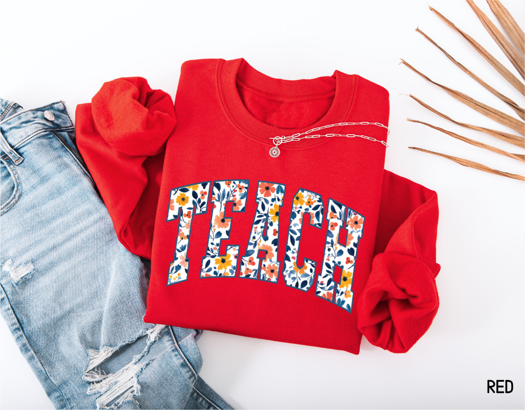 Teach Floral Adult Sweatshirt