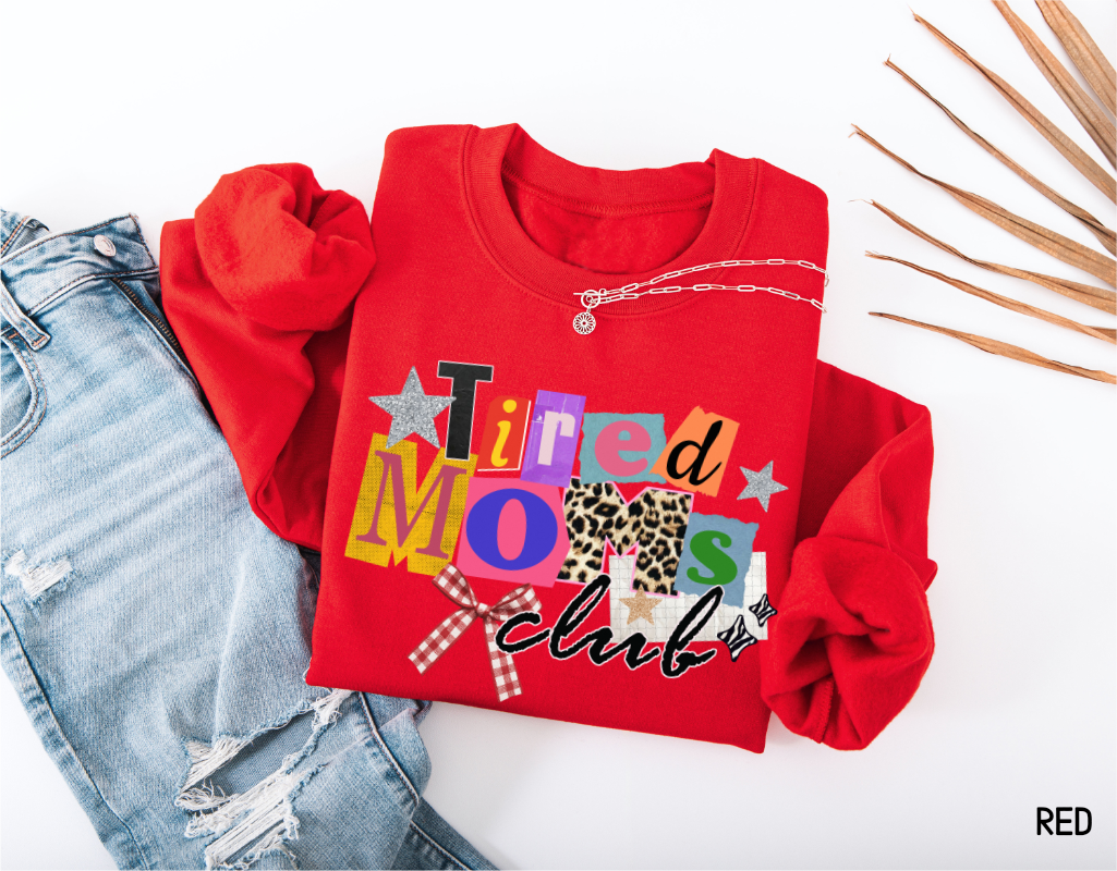 Tired Moms Club Adult Sweatshirt