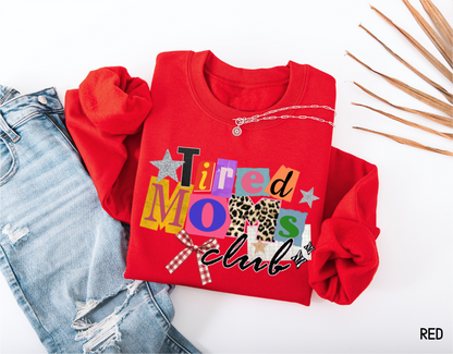 Tired Moms Club Adult Sweatshirt