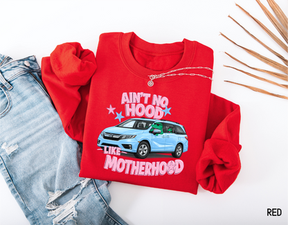 Ain't No Hood Like Motherhood Adult Sweatshirt