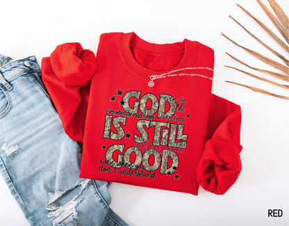 God Is Still Good Adult Sweatshirt