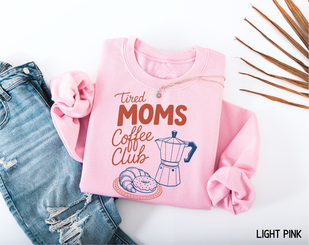 Tired Moms Coffee Adult Sweatshirt
