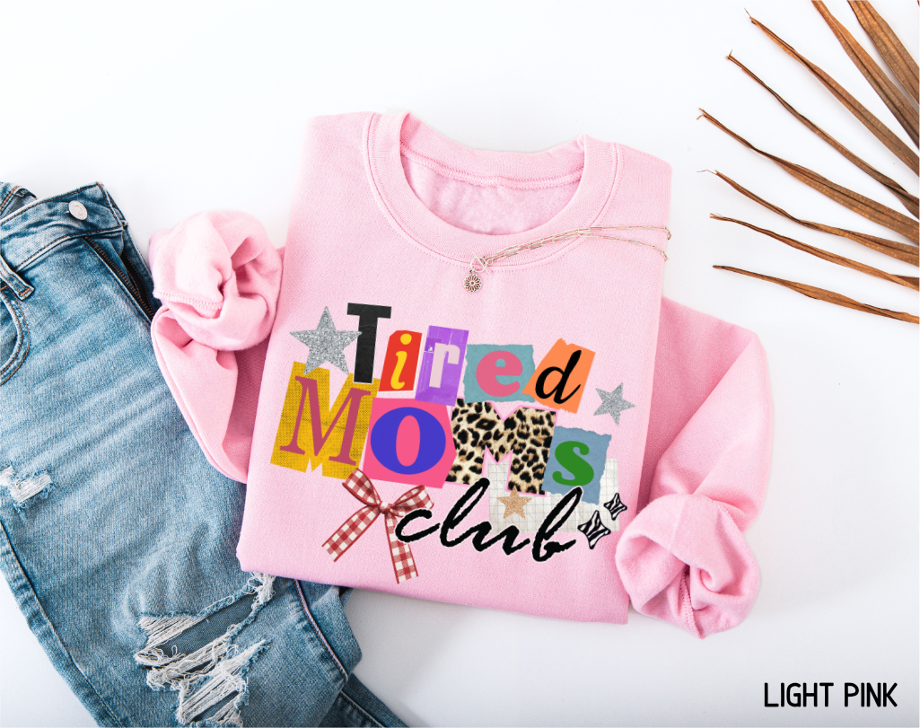 Tired Moms Club Adult Sweatshirt