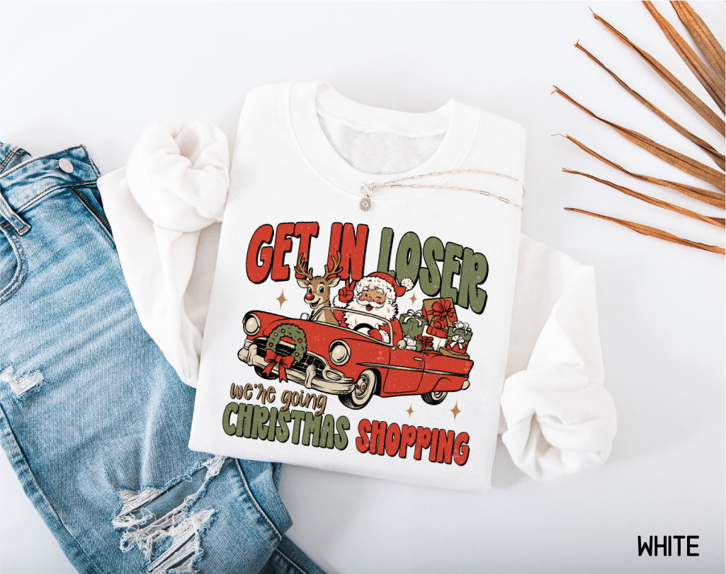 Get in Loser Christmas Adult Sweatshirt