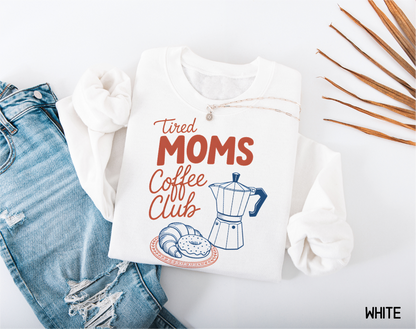 Tired Moms Coffee Adult Sweatshirt