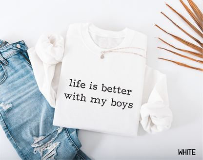 Life Is Better With My Boys Adult Sweatshirt