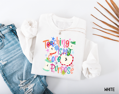 Teaching Is My Core Purpose Adult Sweatshirt