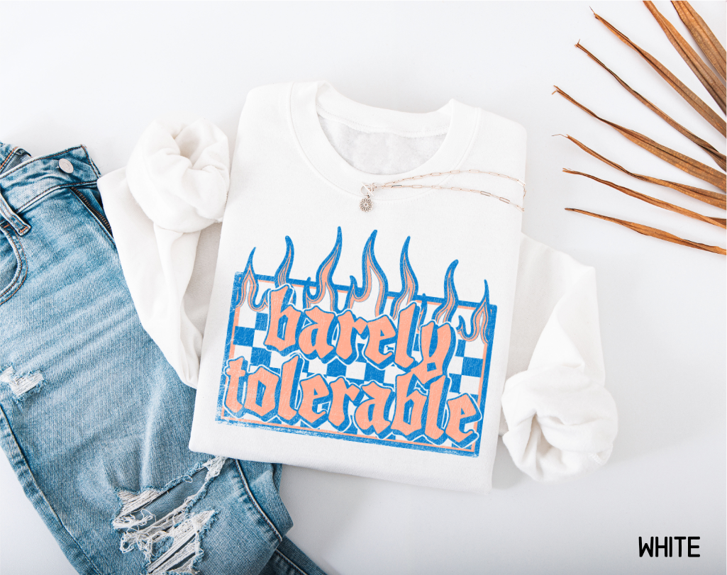 Barely Tolerable Adult Sweatshirt
