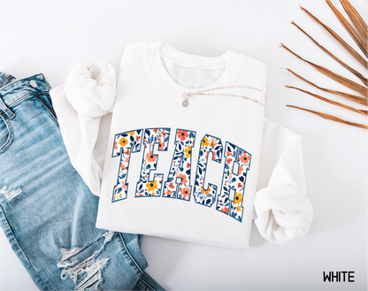 Teach Floral Adult Sweatshirt