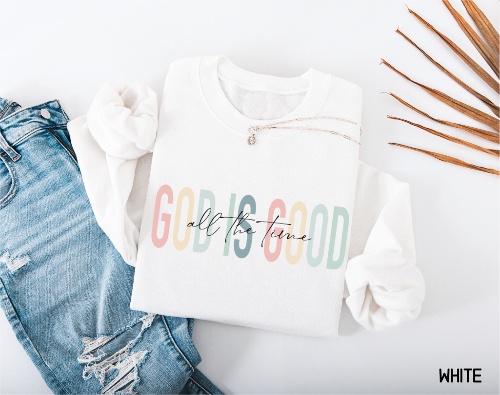 God Is Good Adult Sweatshirt