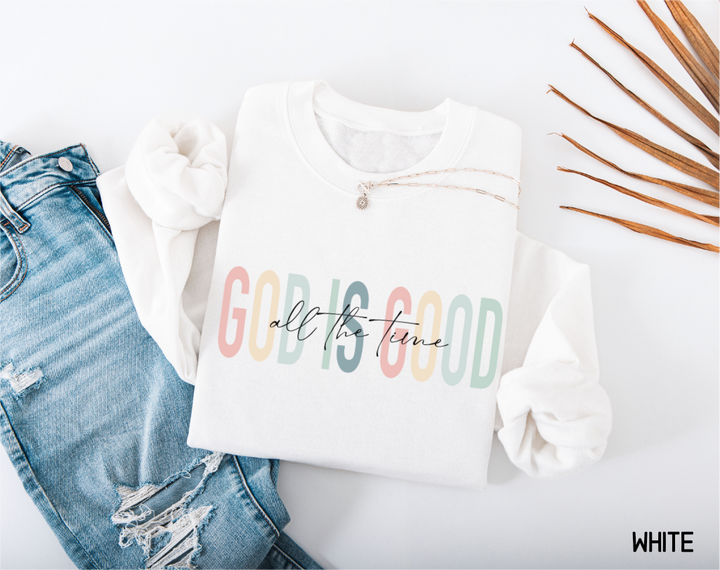 God Is Good Adult Sweatshirt