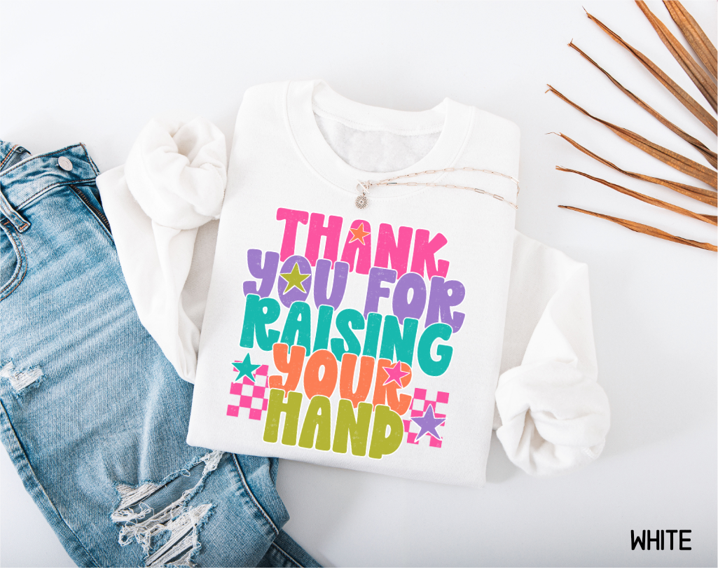 Raising Your Hand Adult Sweatshirt
