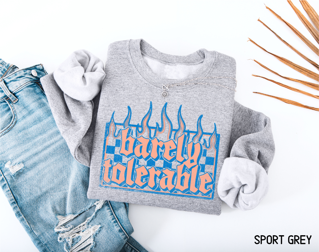Barely Tolerable Adult Sweatshirt