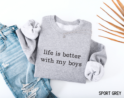 Life Is Better With My Boys Adult Sweatshirt