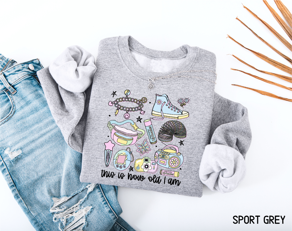 This is How Old I Am Adult Sweatshirt