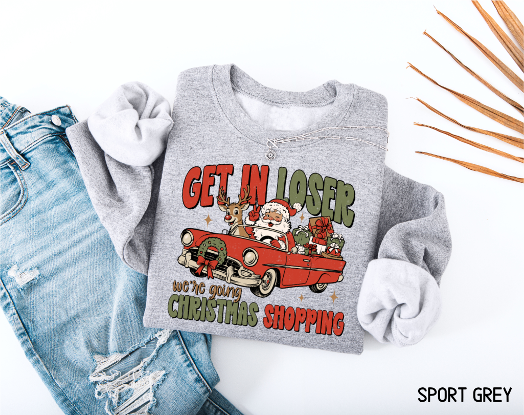 Get in Loser Christmas Adult Sweatshirt
