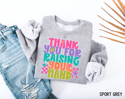 Raising Your Hand Adult Sweatshirt