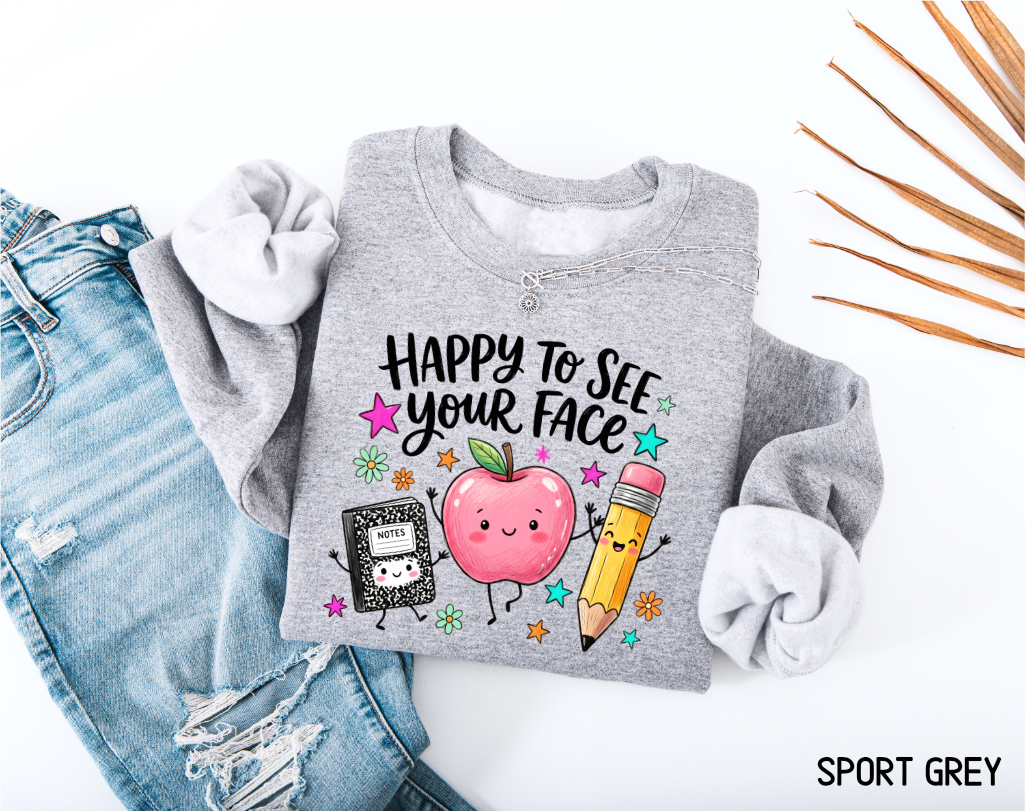 Happy to See Your Face Adult Sweatshirt