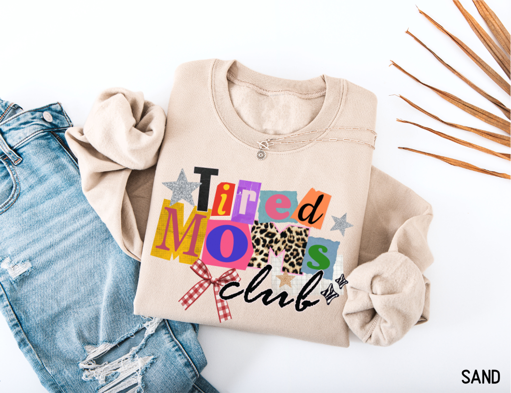 Tired Moms Club Adult Sweatshirt