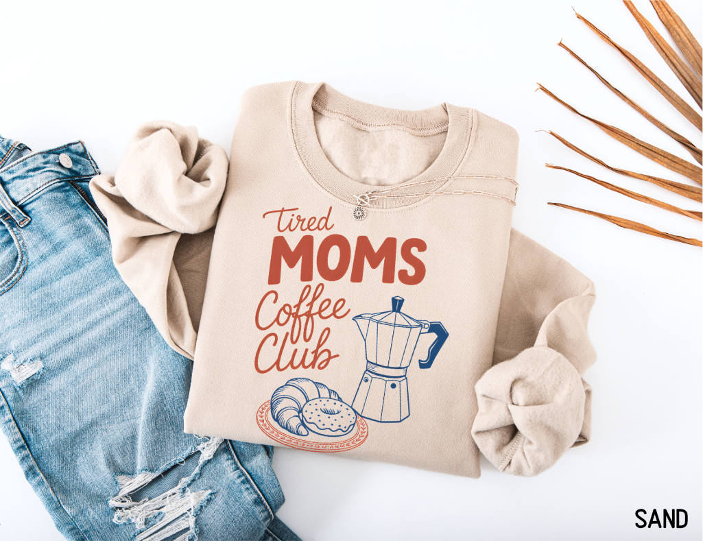 Tired Moms Coffee Adult Sweatshirt