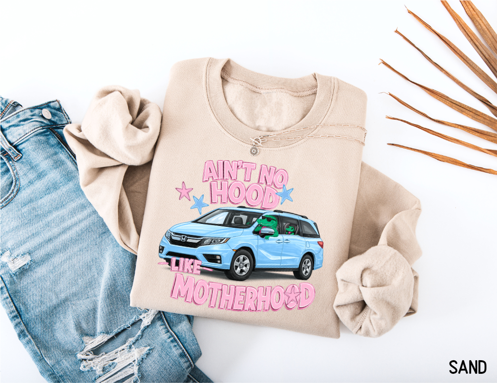 Ain't No Hood Like Motherhood Adult Sweatshirt