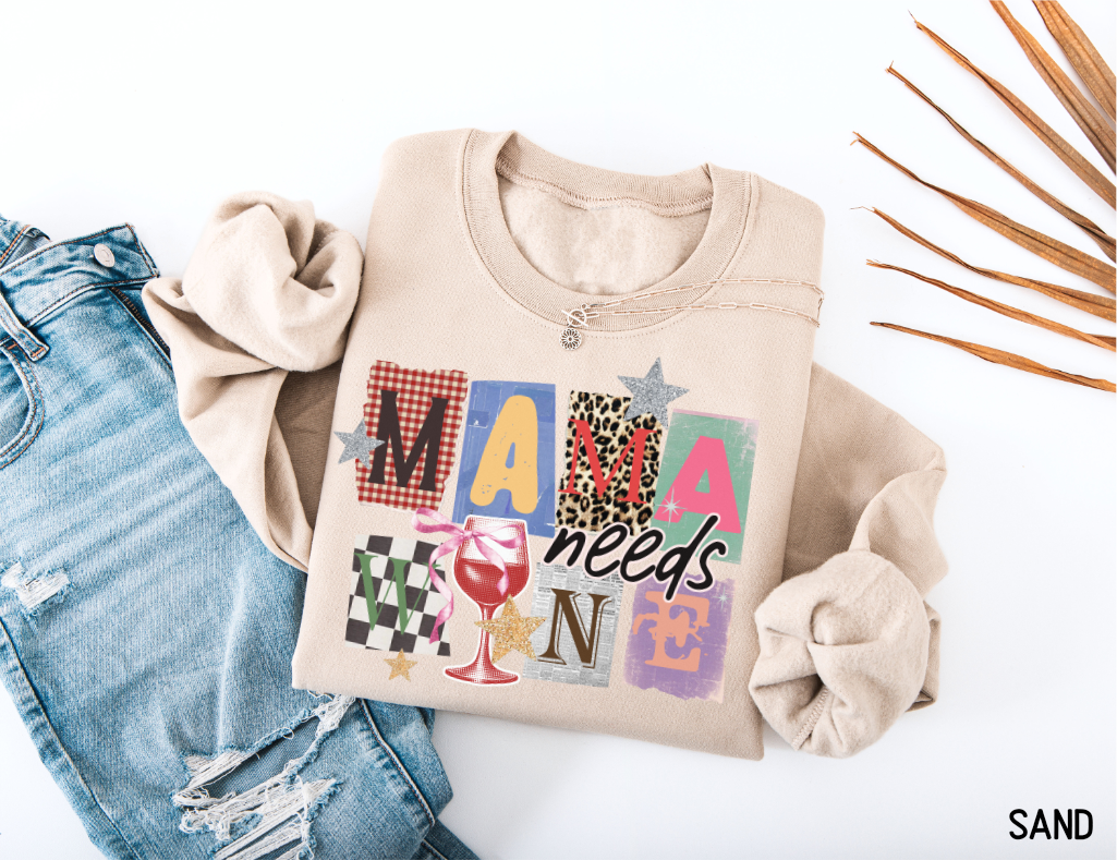 Mama Needs Wine Adult Sweatshirt