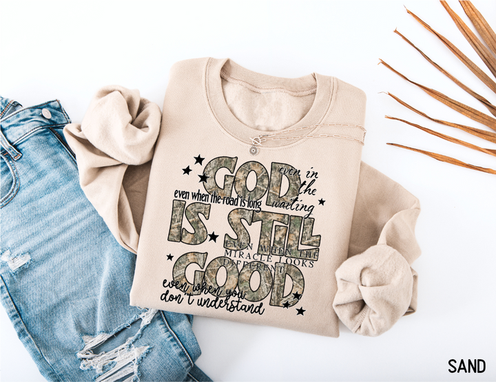 God Is Still Good Adult Sweatshirt