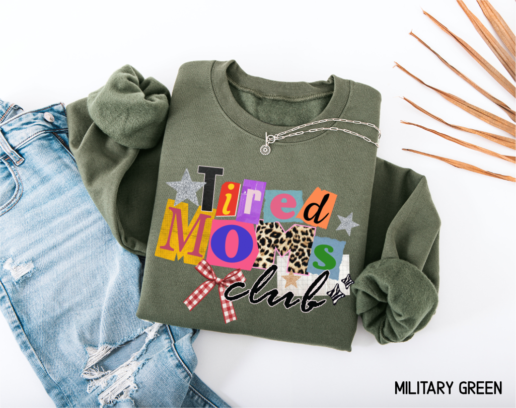 Tired Moms Club Adult Sweatshirt