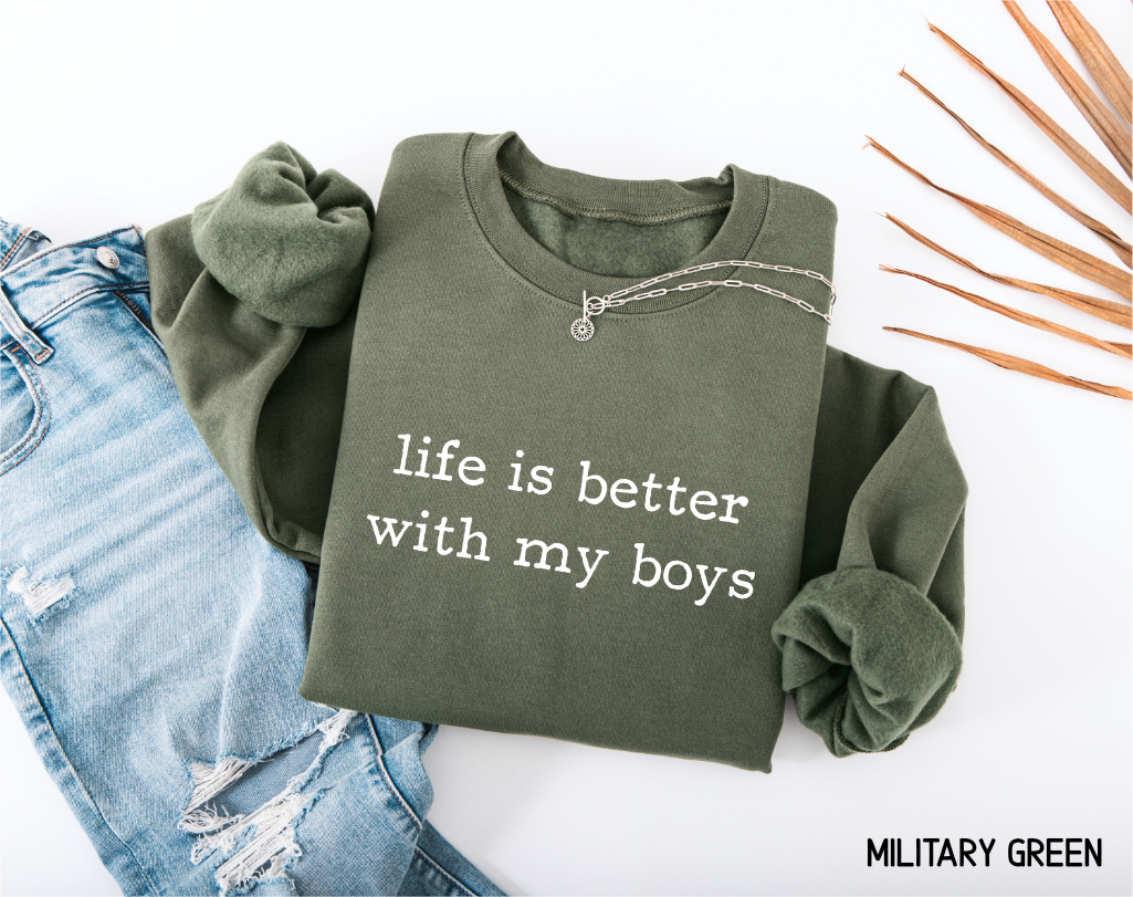 Life Is Better With My Boys Adult Sweatshirt