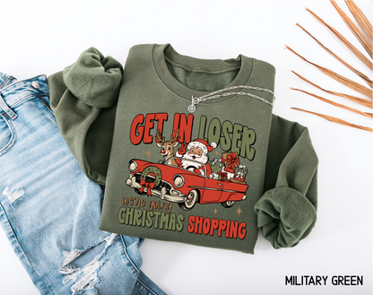 Get in Loser Christmas Adult Sweatshirt