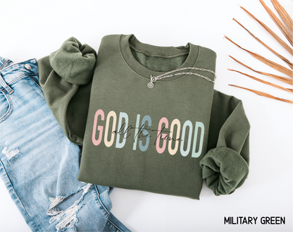 God Is Good Adult Sweatshirt