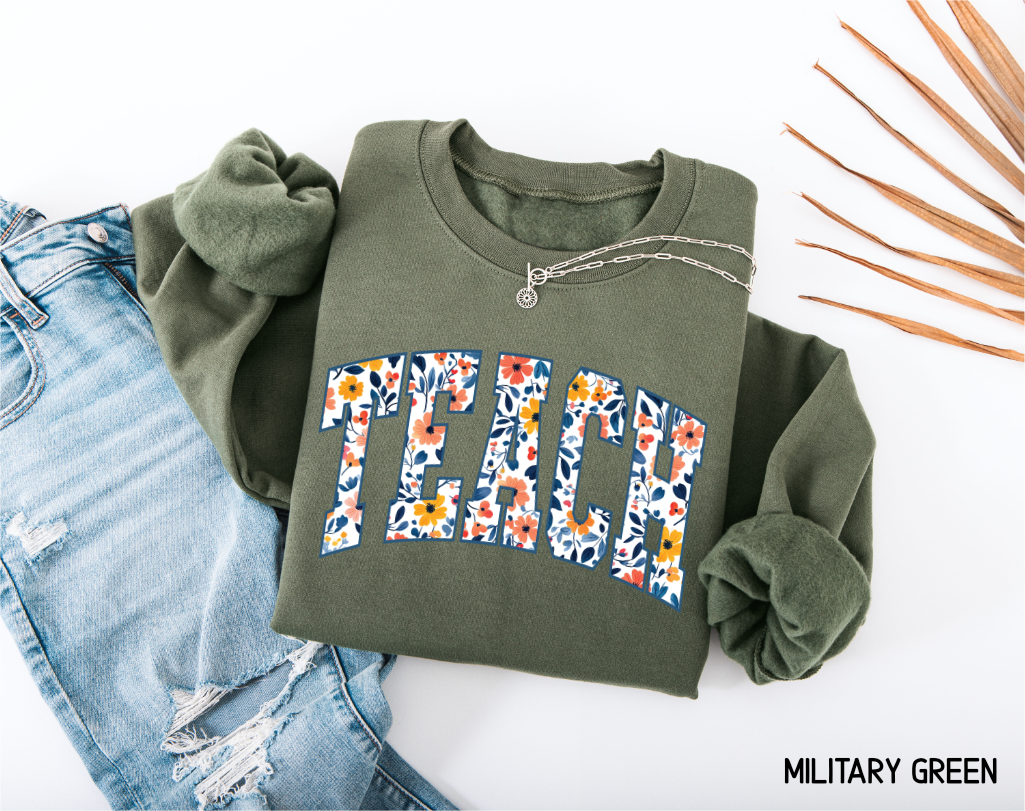Teach Floral Adult Sweatshirt