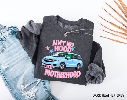 Ain't No Hood Like Motherhood Adult Sweatshirt
