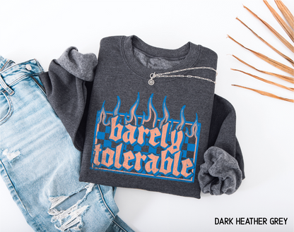 Barely Tolerable Adult Sweatshirt