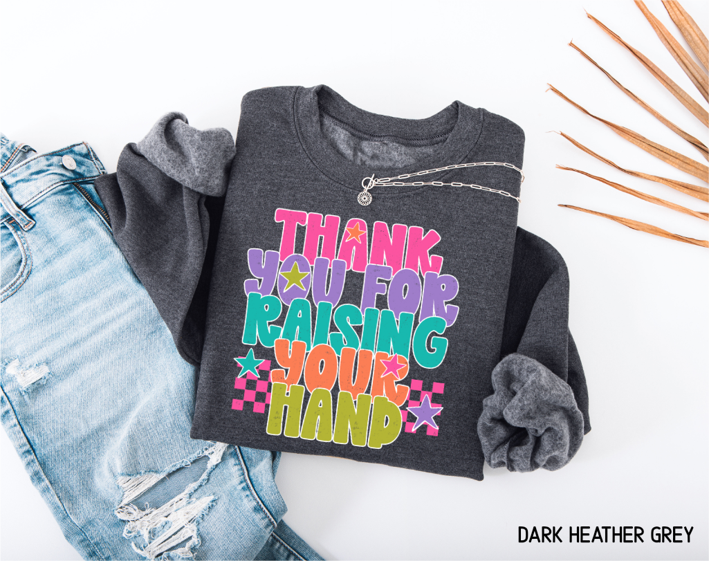 Raising Your Hand Adult Sweatshirt