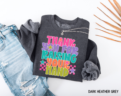 Raising Your Hand Adult Sweatshirt