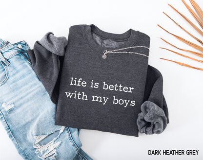 Life Is Better With My Boys Adult Sweatshirt