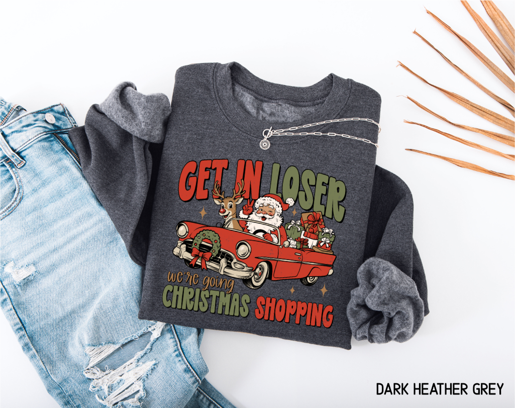 Get in Loser Christmas Adult Sweatshirt