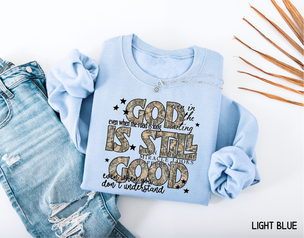 God Is Still Good Adult Sweatshirt