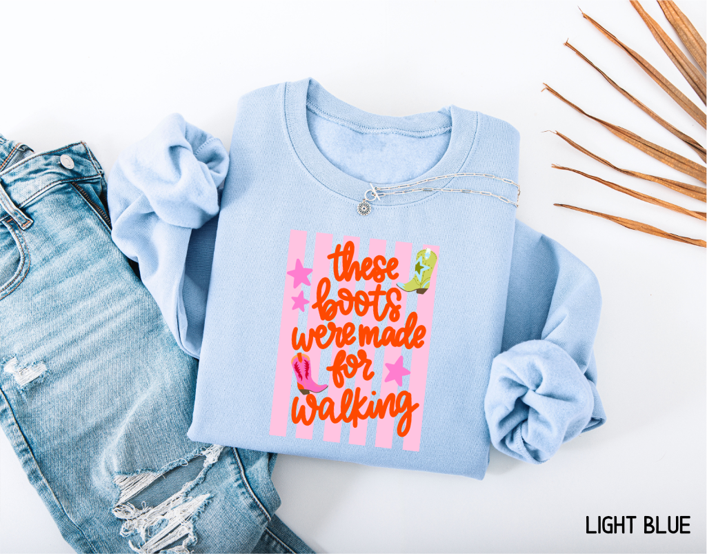 These Boots Were Made for Walking Adult Sweatshirt