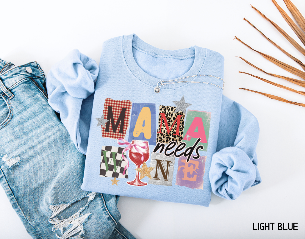 Mama Needs Wine Adult Sweatshirt