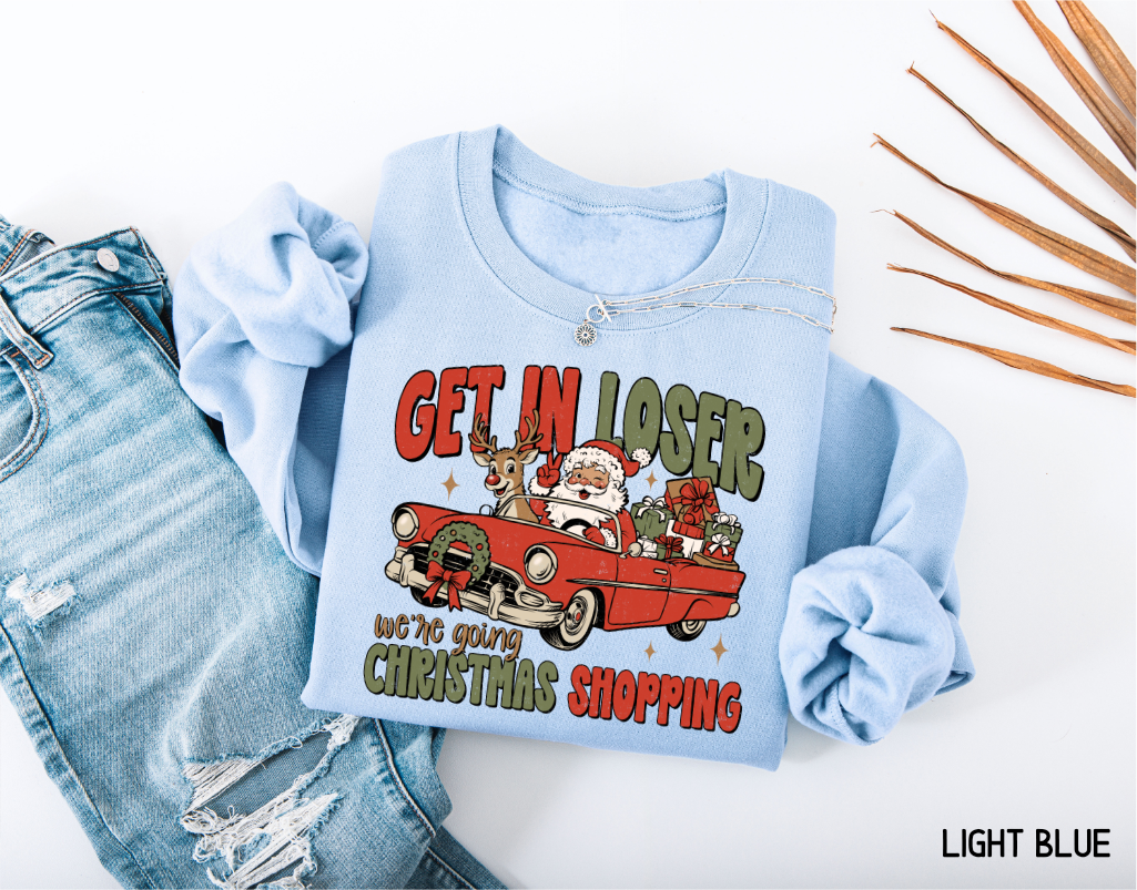 Get in Loser Christmas Adult Sweatshirt