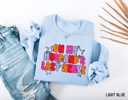 On My Husband's Last Nerve Adult Sweatshirt