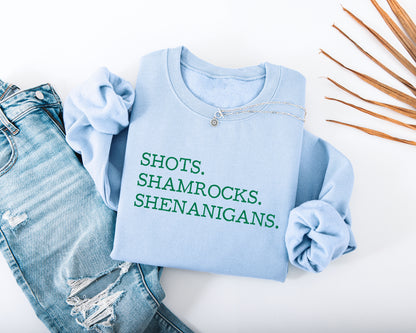 Shots. Shamrocks. Shenanigans. Adult Sweatshirt