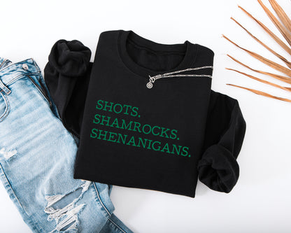 Shots. Shamrocks. Shenanigans. Adult Sweatshirt