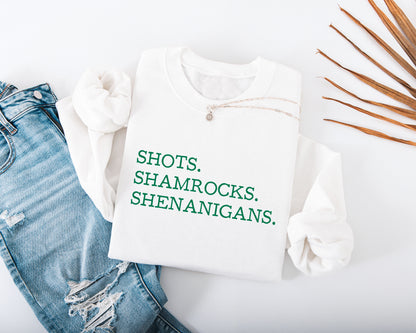 Shots. Shamrocks. Shenanigans. Adult Sweatshirt