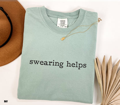 Swearing Helps Comfort Colors Adult T-Shirt