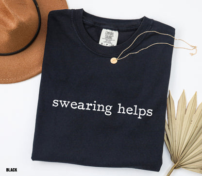 Swearing Helps Comfort Colors Adult T-Shirt